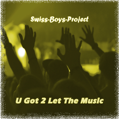 SBP - U Got 2 Let The Music / Extended / 150 Remix